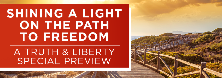 Watch Truth & Liberty Live:                                     Now Five Days a Week 